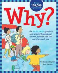 Why? the Best Ever Question and Answer Book about Nature, Science and the World around You