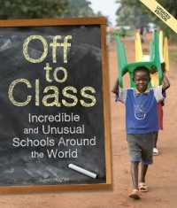 Off to Class (Updated Edition) : Incredible and Unusual Schools around the World