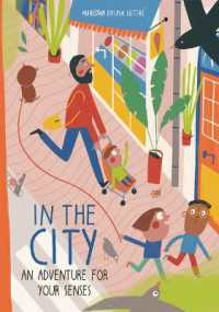 In the City : An Adventure for Your Senses (Walk in the)