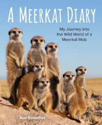 A Meerkat Diary : My Journey into the Wild World of a Meerkat Mob