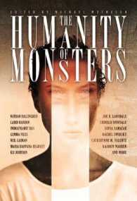 The Humanity of Monsters : Short Stories