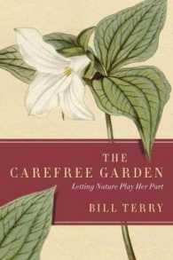 The Carefree Garden : Letting Nature Play Her Part