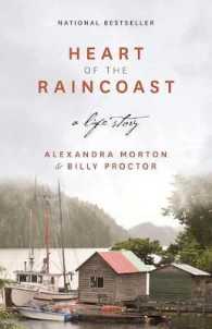 Heart of the Raincoast : A Life Story （Third）