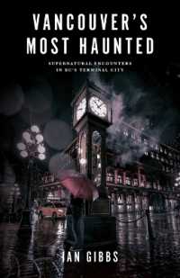 Vancouver's Most Haunted : Supernatural Encounters in Bc's Terminal City
