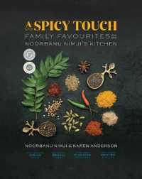 A Spicy Touch : Family Favourites from Noorbanu Nimji's Kitchen