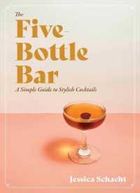 The Five-Bottle Bar : A Gentlewoman's Guide to Cocktails