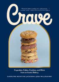 Crave : Cupcakes, Cakes, Cookies, and More from an Iconic Bakery