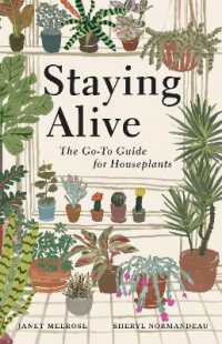 Staying Alive : The Go-To Guide for Houseplants