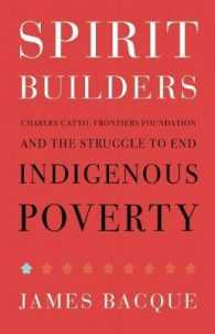 Spirit Builders : Charles Catto, Frontiers Foundation and the Struggle to End Indigenous Poverty