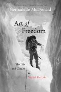 Art of Freedom : The Life and Climbs of Voytek Kurtyka