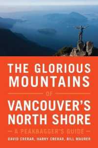 The Glorious Mountains of Vancouver's North Shore : A Peakbagger's Guide