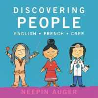 Discovering People: English * French * Cree （Board Book）