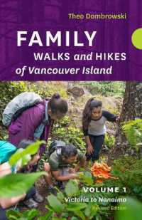 Family Walks and Hikes of Vancouver Island — Revised Edition: Volume 1 : Victoria to Nanaimo （Revised）