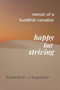 Happy but Striving : Memoir of a Buddhist Canadian
