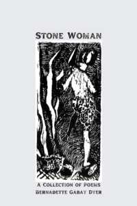 Stone Woman : A Collection of Poems