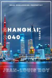 Shanghai 2040 : A Novel