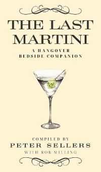 The Last Martini : A Hangover Bedside Companion