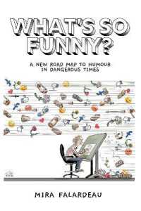 What's So Funny? : A New Road Map to Humour in Dangerous Times