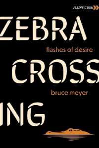 Zebra Crossing : Flashes of Desire