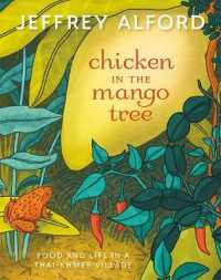 Chicken in the Mango Tree : Food and Life in a Thai-Khmer Village