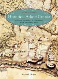 Historical Atlas of Canada : Canada's History Illustrated with Original Maps （Revised）