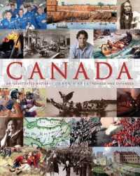 Canada: an Illustrated History : An Illustrated History, Revised and Expanded （Revised）