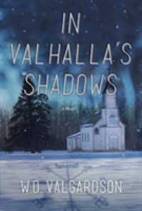 In Valhalla's Shadows : A Novel