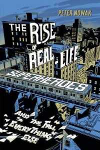 The Rise of Real-Life Superheroes : And the Fall of Everything Else