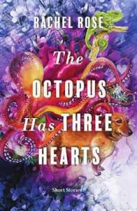 The Octopus Has Three Hearts : Short Stories