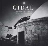 Gidal : Sixty Letters and Sixty Photos, the Unusual Friendship of Yosef Wosk and Tim Gidal
