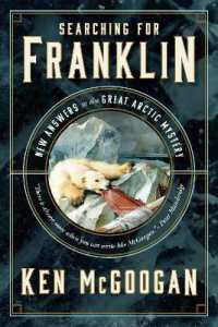 Searching for Franklin : New Light on History's Worst Arctic Disaster