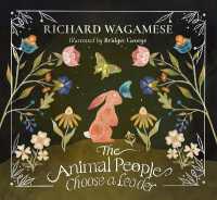 The Animal People Choose a Leader : A Richard Wagamese Storybook