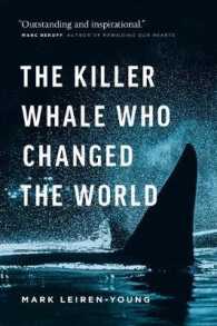 The Killer Whale Who Changed the World : The Killer Whale That Changed the World (David Suzuki Institute)