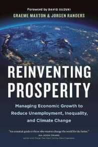 Reinventing Prosperity : Managing Economic Growth to Reduce Unemployment, Inequality and Climate Change (David Suzuki Institute)