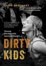 Dirty Kids : Chasing Freedom with America's Nomads