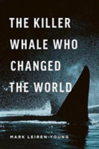 The Killer Whale Who Changed the World (David Suzuki Institute)