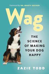 Wag : The Science of Making Your Dog Happy