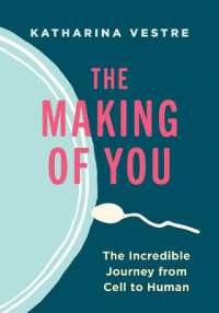 The Making of You : The Incredible Journey from Cell to Human