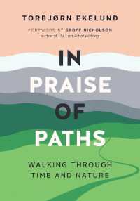 In Praise of Paths : Walking through Time and Nature