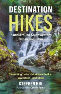 Destination Hikes : In and around Southwestern British Columbia
