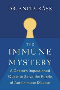 The Immune Mystery : A Doctor's Impassioned Quest to Solve the Puzzle of Autoimmune Disease