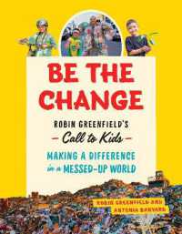 Be the Change : Rob Greenfield's Call to Kids - Making a Difference in a Messed-Up World