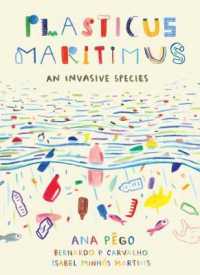Plasticus Maritimus : An Invasive Species (David Suzuki Institute)