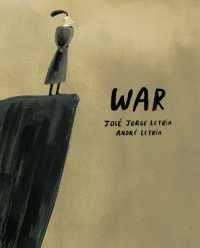ジョゼ・ジョルジェ・レトリア／アンドレ・レトリア『戦争は、』（英訳）<br>War (Aldana Libros)