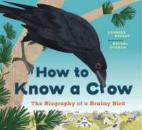 How to Know a Crow : The Biography of a Brainy Bird