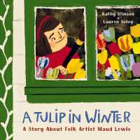 A Tulip in Winter : A Story about Maud Lewis