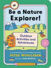 Be a Nature Explorer! : Outdoor Activities and Adventures (David Suzuki Institute)