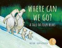 Where Can We Go? : A Tale of Four Bears (Aldana Libros)