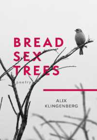 Bread Sex Trees : Poetry