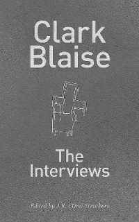 Clark Blaise : The Interviews (Essential Writers Series)